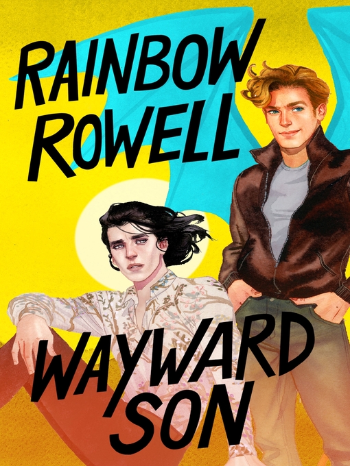 Titeldetails für Wayward Son nach Rainbow Rowell - Verfügbar